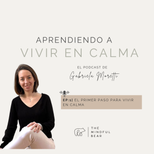 THE MINDFUL BEAR EL PRIMER PASO PARA VIIR EN CALMA